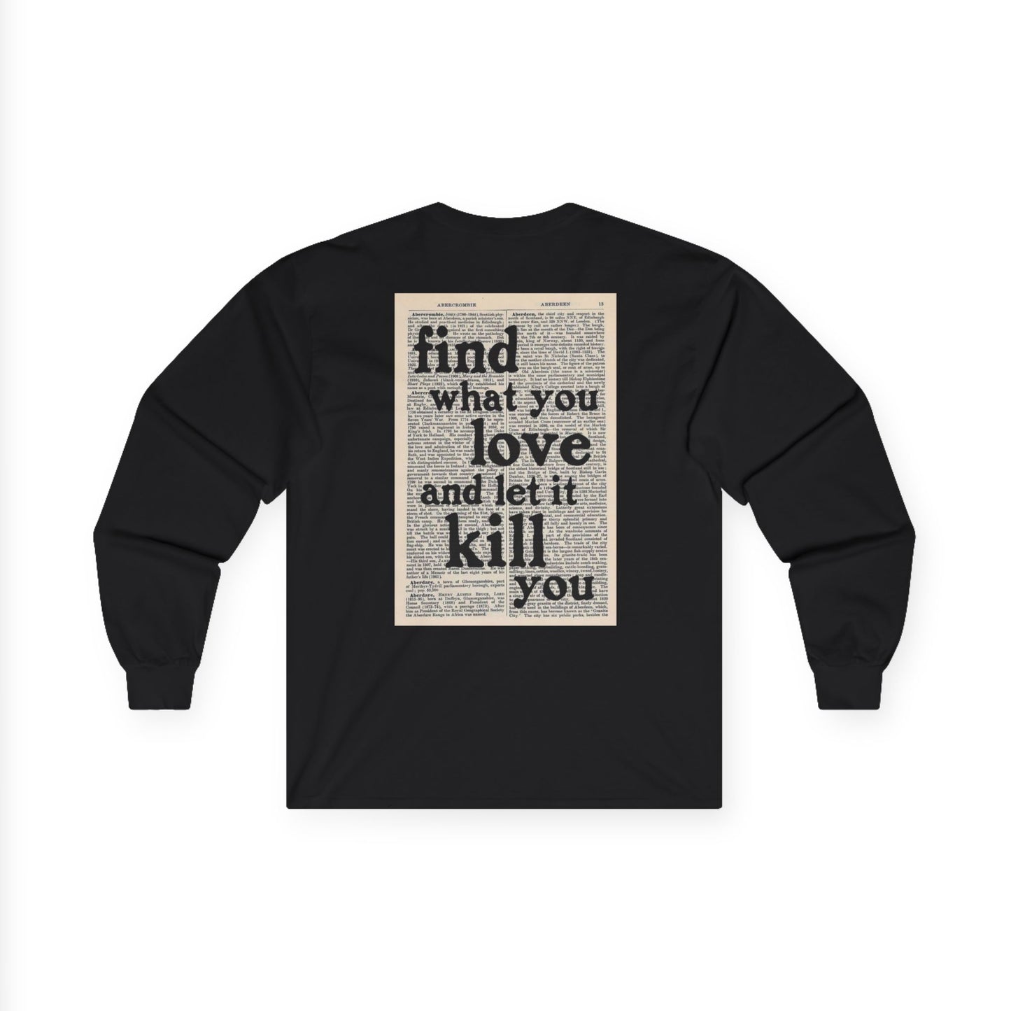 Long Sleeve Tee — "Find What You Love and Let It Kill You" Vintage Dictionary Print